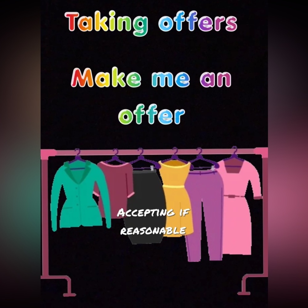 I take offers 😊